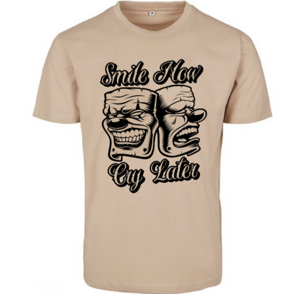 Smile Now, Cry Later - T-Shirt